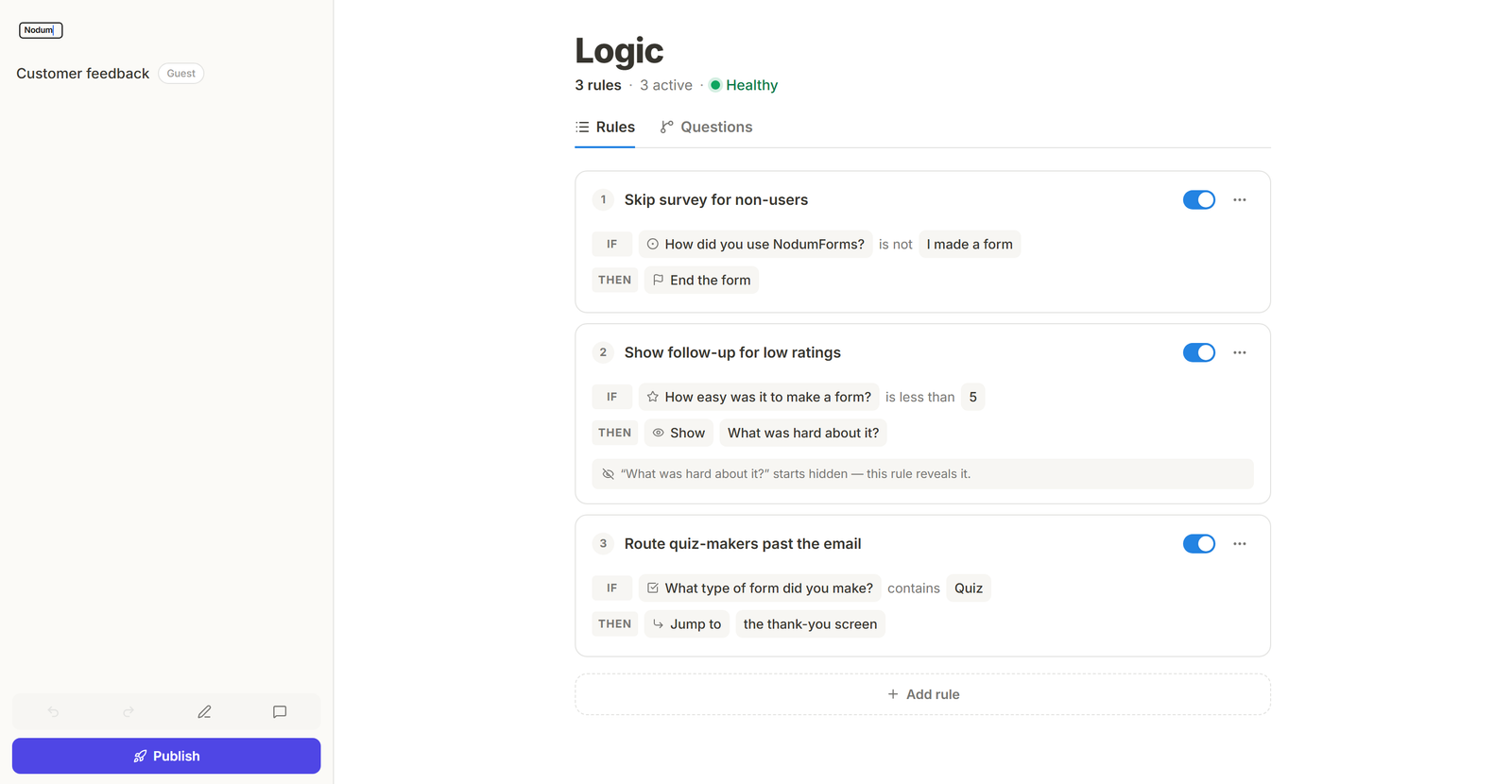 The new Logic page in the builder showing three rule cards — “Skip survey for non-users”, “Show follow-up for low ratings”, and “Route quiz-makers past the email” — each with IF condition chips, a THEN action, and an on/off toggle, under a header reading 3 rules · 3 active · Healthy.